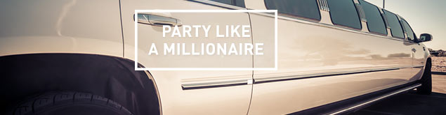 Party like a millionaire